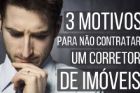 CORRETOR DE IMÓVEL: 3 Motivos Que Eu Não Recomendo